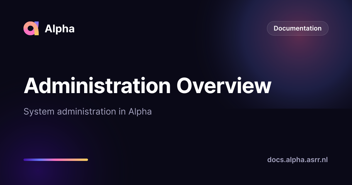 Administration Overview