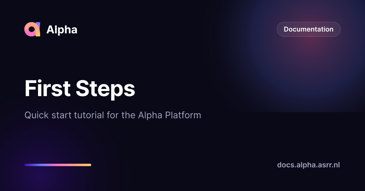 First Steps — Alpha