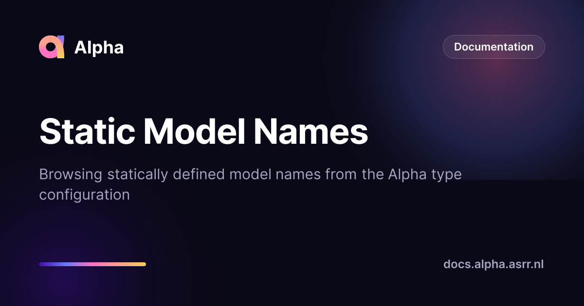 Static Model Names — Alpha